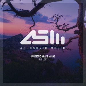 Aurosonic, Katie Marne — Give Light