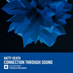 Katty Heath — Connection Through Sound (Extended Mix)