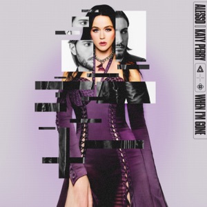 ALESSO, KATY PERRY — WHEN I'M GONE (2021)