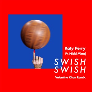 Katy Perry/Nicki Minaj — Swish Swish