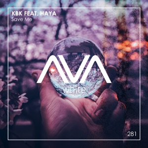 KBK ft Haya — Save Me (Extended Mix)