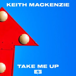 KEITH MACKENZIE — Take Me Up