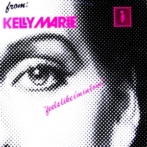 Kelly Marie — Feels Like I'm In Love
