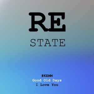 #KEMM and ReState Records — Good Old Days (Radio Edit)
