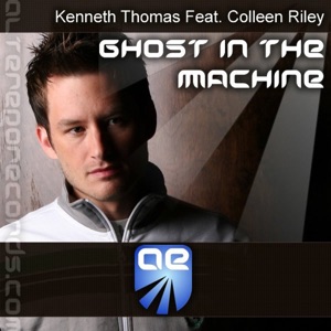 Kenneth Thomas feat. Colleen Riley — Ghost In The Machine 2014 (Radio Edit)