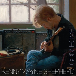 Kenny Wayne Shepherd — The House Is Rockin'