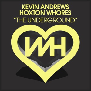 KEVIN ANDREWS/HOXTON WHORES — The Underground