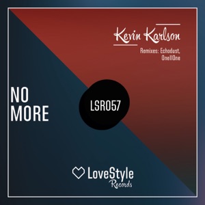 Kevin Karlson — No More (Echodust Remix)