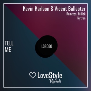 Kevin Karlson & Vicent Ballester — Tell Me (Millok Remix)