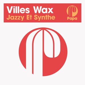 Villes Wax, Kevin Yost — Jazzy Et Synthe (Kevin Yost Remix)