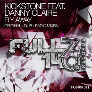 Kickstone ft. Danny Claire — Fly Away (Dub Mix)