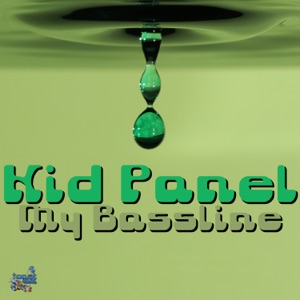 KID PANEL — My Bassline