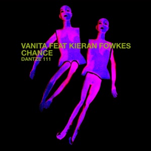 Vanita, Kieran Fowkes — Chance (Nicone Dubmissone Version)