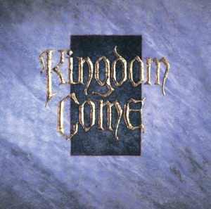 Kingdom Come — What Love Can Be