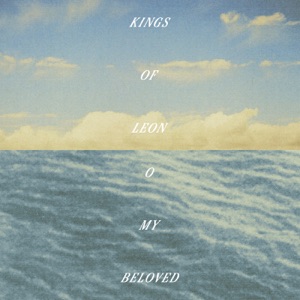 Kings Of Leon — My Whole World