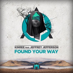 Kinree Feat. Jeffrey Jefferson — Found Your Way
