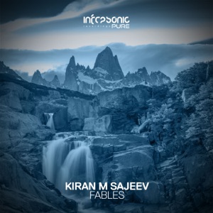 Kiran M Sajeev — Fables (Extended Mix)