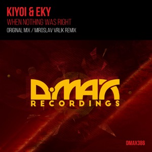 Kiyoi And Eky — When Nothing Was Right (Miroslav Vrlik Remix)