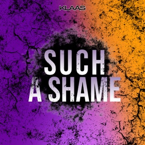 Klaas — Such A Shame