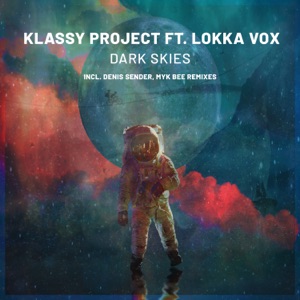 Klassy Project ft Lokka Vox — Dark Skies (Myk Bee Remix)
