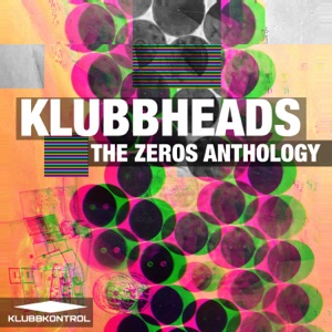 KLUBBHEADS — I Got The Love [2005]