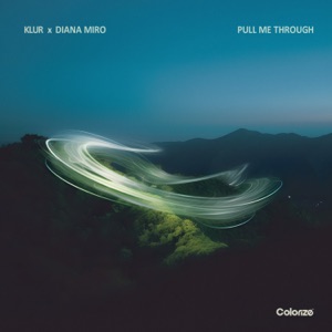 Klur/Diana Miro — Pull Me Through