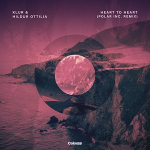 Klur & Hildur Ottilia — Heart to Heart (Polar Inc. Extended Remix)