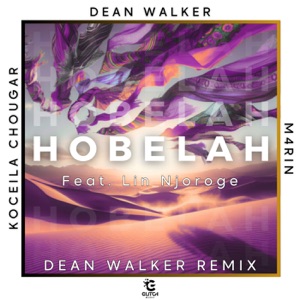 Koceila Chougar & M4rin — HOBELAH (feat. Lin Njoroge) [Dean Walker Remix]