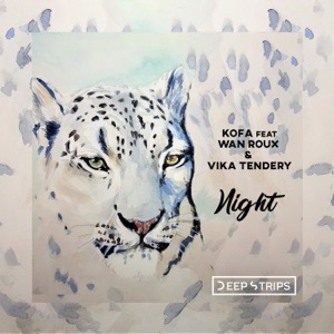 KOFA/WAN ROUX/VIKA TENDERY — Night