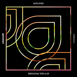 Kolonie — Bridging The Gap (Original Mix)