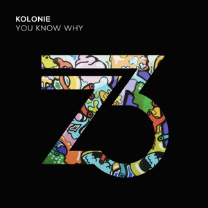 Kolonie — You Know Why (Extended Mix)
