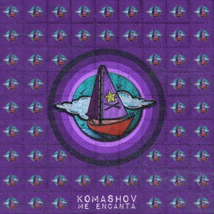 Komashov — Me Encanta