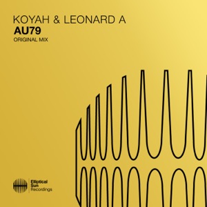 Koyah & Leonard A — Au79 (Extended Mix)