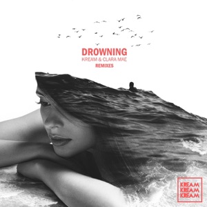 KREAM feat. Clara Mae — Drowning (KUUR Remix) - 0:00