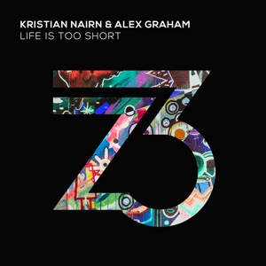 KRISTIAN NAIRN/ALEX GRAHAM — Life Is Too Short