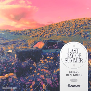 Kusko/Blackbird — Last Day Of Summer
