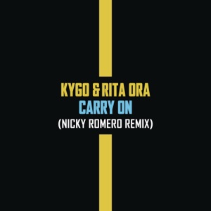 Kygo & Rita Ora — Carry On (Nicky Romero Remix) - 0:00