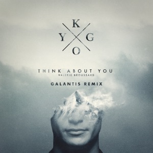 Kygo — Think About You (Galantis Remix) - 0:00