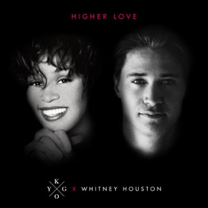 Kygo & Whitney Houston — Higher Love