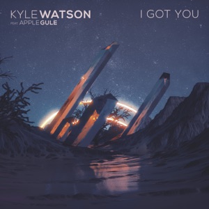 Kyle Watson feat. Apple Gule — I Got You (Keanu Silva Remix) - 0:00