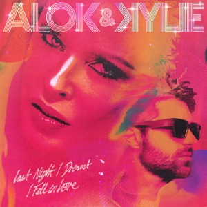 ALOK, KYLIE MINOGUE — LAST NIGHT I DREAMT I FELL IN LOVE (2025)