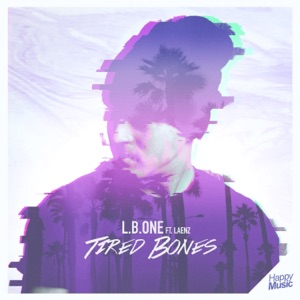 L.B.One feat. Laenz — Tired Bones