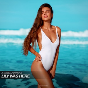 A Mase, Ladynsax — Lily Was Here
