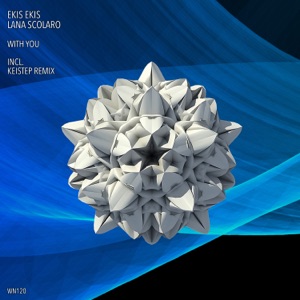 Lana Scolaro and EKIS EKIS — With You (Original Mix)