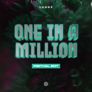 LANNE — One In A Million (Festival Edit)