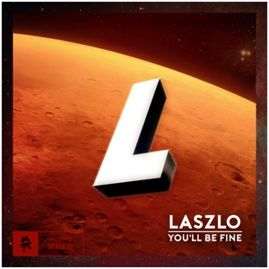 Laszlo — You'll Be Fine - 0:00