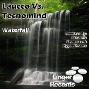 Laucco vs Tecnomind — Waterfall (Evanescent Remix)