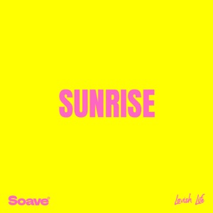 Lavish Life — Sunrise