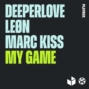 Deeperlove, LEØN & Marc Kiss — My Game