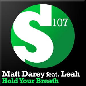 Matt Darey, Leah — Hold Your Breath feat. Leah (KhoMha Airplay Mix)